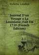 Journal D'un Voyage a La Louisiane, Fait En 1720 (French Edition), Vallette Laudun 
