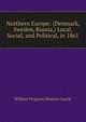 Northern Europe: (Denmark, Sweden, Russia,) Local, Social, and Political, in 1861, William Ferguson Beatson Laurie 