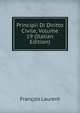 Principii Di Diritto Civile, Volume 19 (Italian Edition), Francois Laurent 