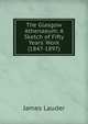 The Glasgow Athenaeum: A Sketch of Fifty Years' Work (1847-1897), James Lauder 