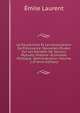 Le Pauperisme Et Les Associations De Prevoyance: Nouvelles Etudes Sur Les Societes De Secours Mutuels, Histoire--Economie Politique--Administration, Volume 2 (French Edition), Emile Laurent 