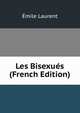 Les Bisexues (French Edition), Emile Laurent 