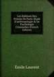 Les Habitu?s Des Prisons De Paris: ?tude D'anthropologie & De Psychologie Criminelles (French Edition), Emile Laurent 