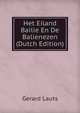 Het Eiland Bailie En De Balienezen (Dutch Edition), Gerard Lauts 