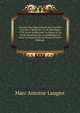 Histoire Des N?gociations Pour La Paix Conclue ? Belgrade, Le 18 Septembre 1739, Entre L'empereur, La Russie Et La Porte Ottomane Par La M?diation Et Sous La Garantie De La France (French Edition), Marc Antoine Laugier 