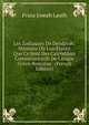 Les Zodiaques De Denderah: M?moire O? L'on ?tablit Que Ce Sont Des Calendriers Comm?moratifs De L'eoque Gr?co-Romaine . (French Edition), Franz Joseph Lauth 