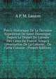 Pr?cis Historique De La Derni?re Exp?dition De Saint-Domingue, Depuis Le D?part De L'arm?e Des C?tes De France, Jusqu'? L'?vacuation De La Colonie; . De Cette Colonie . (French Edition), A P. M. Laujon 