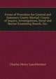 Forms of Procedure for General and Summary Courts-Martial: Courts of Inquiry, Investigations, Naval and Marine Examining Boards, Etc. ., Charles Henry Lauchheimer 