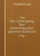 Der Untergang Der Hohenstaufen (German Edition), Thaddus Lau 