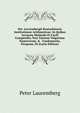 Pet. Lavrembergii Rostochiensis Institutiones Arithmeticae: In Quibus Accurata Methodo Et Facili Compendio, Non Tantum Vulgarium Numerorum, & . Fundamenta, Perquam, Di (Latin Edition), Peter Lauremberg 