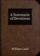 A Summarie of Devotions, William Laud 