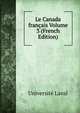 Le Canada francais Volume 3 (French Edition), Universite Laval 