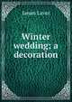 Winter wedding; a decoration, James Laver 