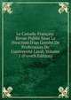 Le Canada-Fran?ais: Revue Publi? Sous La Direction D'un Comit? De Professeurs De L'universit? Laval, Volume 1 (French Edition), 