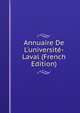 Annuaire De L'universit?-Laval (French Edition), 