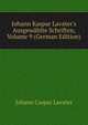 Johann Kaspar Lavater's Ausgew?hlte Schriften, Volume 9 (German Edition), Johann Caspar Lavater 