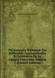 Dictionnaire Raisonne Des Difficultes Grammaticales Et Litteraires De La Langue Francaise, Volume 1 (French Edition), Charles Joseph Marty-Laveaux 