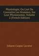 Physiologie, Ou L'art De Connaitre Les Hommes, Sur Leur Physionomie, Volume 2 (French Edition), Johann Caspar Lavater 