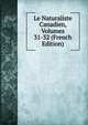 Le Naturaliste Canadien, Volumes 31-32 (French Edition), 
