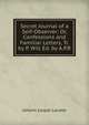 Secret Journal of a Self-Observer: Or, Confessions and Familiar Letters, Tr. by P. Will Ed. by A.P.R, Johann Caspar Lavater 