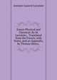 Essays Physical and Chemical: By M. Lavoisier, . Translated from the French, with Notes, and an Appendix, by Thomas Henry, ., Antoine-Laurent Lavoisier 