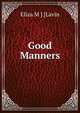 Good Manners, Eliza M ] [Lavin 