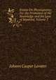 Essays On Physiognomy: For the Promotion of the Knowledge and the Love of Mankind, Volume 3, Johann Caspar Lavater 