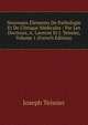 Nouveaux Elements De Pathologie Et De Clinique Medicales / Par Les Docteurs, A. Laveran Et J. Teissier, Volume 1 (French Edition), Joseph Teissier 