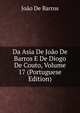 Da Asia De Joao De Barros E De Diogo De Couto, Volume 17 (Portuguese Edition), Joao De Barros 