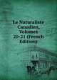 Le Naturaliste Canadien, Volumes 20-21 (French Edition), 