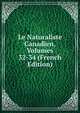 Le Naturaliste Canadien, Volumes 32-34 (French Edition), 