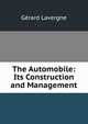 The Automobile: Its Construction and Management, Gerard Lavergne 