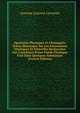 Opuscules Physiques Et Chymiques: Pr?cis Historique Sur Les Emanations Elastiques Et Nouvelles Recherches Sur L'existence D'une Fluide ?lastique Fix? Dans Quelques Substances (French Edition), Antoine Laurent Lavoisier 