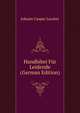 Handbibel Fur Leidende (German Edition), Johann Caspar Lavater 