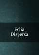 Folia Dispersa, 