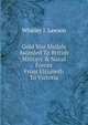 Gold War Medals Awarded To British Military & Naval Forces From Elizabeth To Victoria, Whalley J. Lawson 