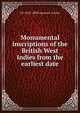 Monumental inscriptions of the British West Indies from the earliest date, J H. 1823-1889 Lawrence-Archer 