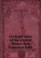 Geologic atlas of the United States: San Francisco folio, Andrew C. 1861-1952 Lawson 