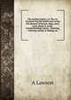 The modern farrier; or, The art of preserving the health and curing the diseases of horses, dogs, oxen, cows, sheep & swine. Comprehending a great . shooting, coursing, racing, & fishing, an, A Lawson 