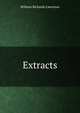 Extracts, William Richards Lawrence 