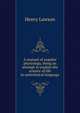 A manual of popular physiology, being an attempt to explain the science of life in untechnical language, Henry Lawson 