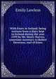 With Essex in Ireland; being extracts from a diary kept in Ireland during the year 1599 by Mr. Henry Harvey, sometime secretary to Robert Devereux, earl of Essex, Emily Lawless 