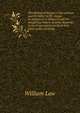 The Bishop of Bangor's late sermon and his letter to Dr. Snape in defence of it answer'd and the dangerous nature of some doctrines in his Preservative set forth in a letter to his Lordship, Law, William 