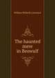 The haunted mere in Beowulf, William Witherle Lawrence 