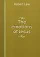 The emotions of Jesus, Robert Law 
