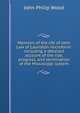 Memoirs of the life of John Law of Lauriston microform: including a detailed account of the rise, progress, and termination of the Mississippi system, John Philip Wood 
