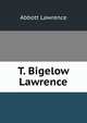 T. Bigelow Lawrence, Abbott Lawrence 
