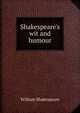 Shakespeare's wit and humour, William Shakespeare 