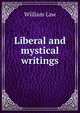Liberal and mystical writings, Law, William 