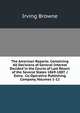 The American Reports: Containing All Decisions of General Interest Decided in the Courts of Last Resort of the Several States 1869-1887. / Extra . Co-Operative Publishing Company, Volumes 1-12, Browne, Irving, 1835-1899 